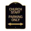 Signmission Church Staff Parking W/ Bidirectional Arrow, Black & Gold Aluminum Sign, 18" x 24", BG-1824-24260 A-DES-BG-1824-24260